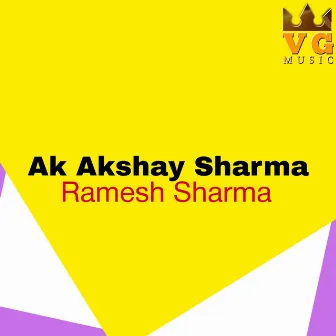 Ak Akshay Sharma by Ramesh Sharma