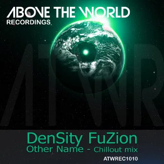 Other Name (Chillout Mix) by DenSity FuZion