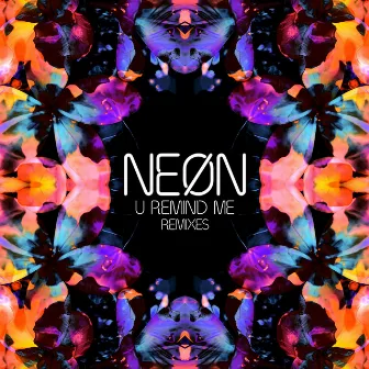 U Remind Me (Remixes) by NEØN