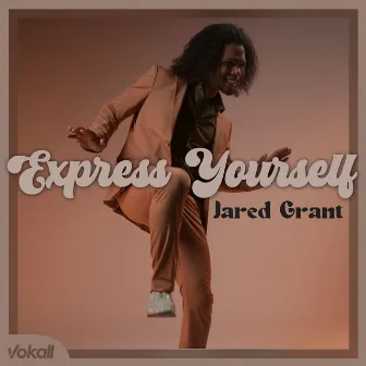 Express Yourself by Jared Grant