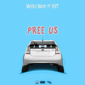 Pree Us by Whizzle Magic