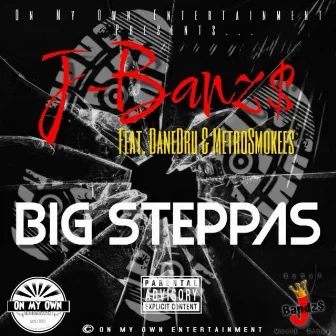 Big Steppers by J-Banz$