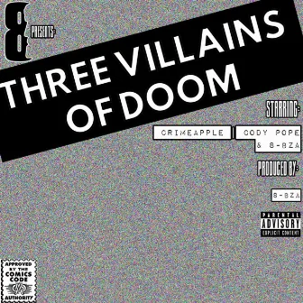 Three Villains of Doom by 8-Bza