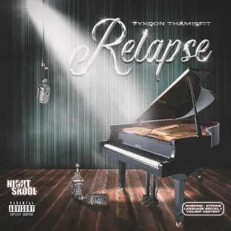 Relapse by Tykoon Tha Misfit