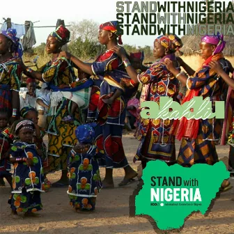 Stand With Nigeria by Kahli Abdu