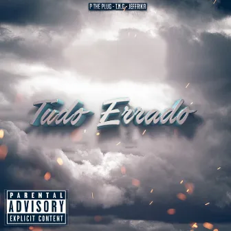 Tudo Errado by P the Plug