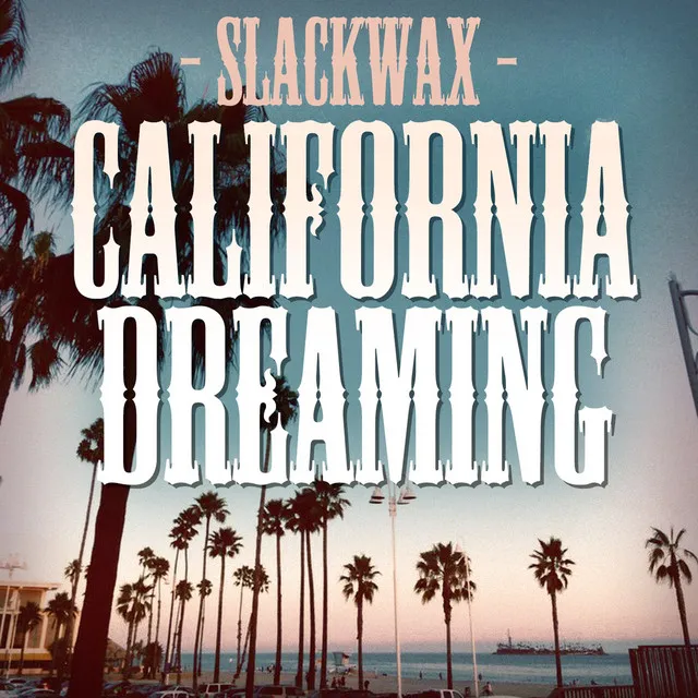 California Dreaming