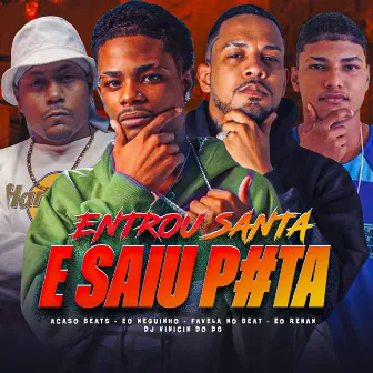 Entrou Santa e Saiu Puta by Eo Renan