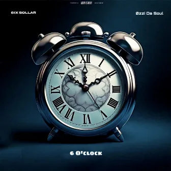 6 o'clock by 6ix$ollaR