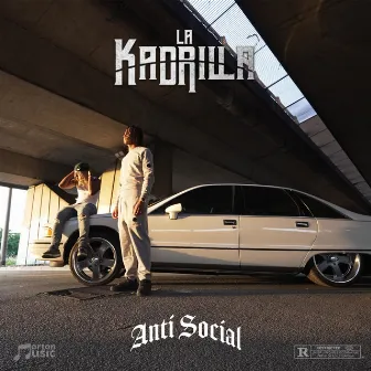 Anti Social by La Kadrilla