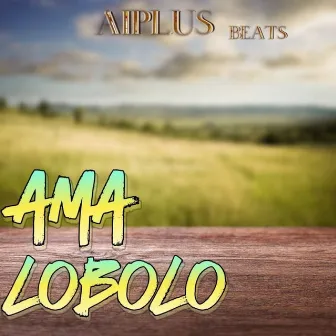 Amalobolo by Aiplus Beats