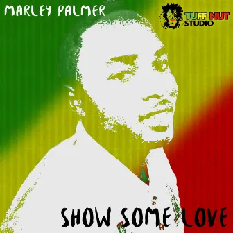 Show Some Love by Marley Palmer