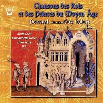 Chansons des rois & des princes du moyen-âge by Guy Robert