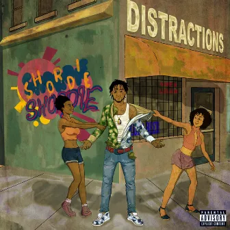 Distractions by Shordie Shordie