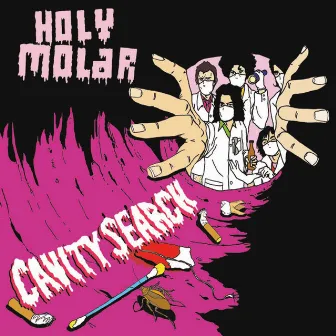 Cavity Search by Holy Molar