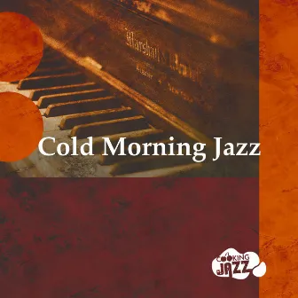 Cold Morning Jazz by Cooking Jazz