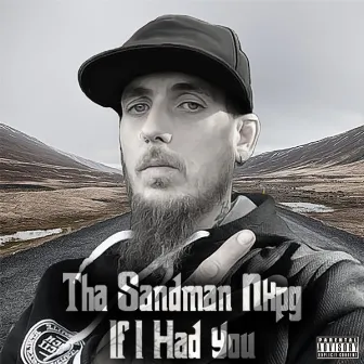 If I Had You by Tha Sandman Nkpg