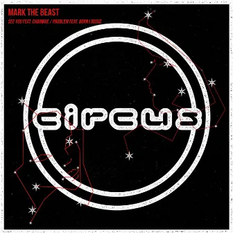 See You / Problem by Mark The Beast