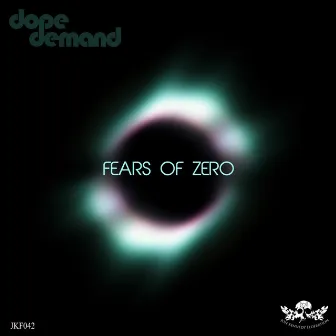 Fears of Zero by Dopedemand