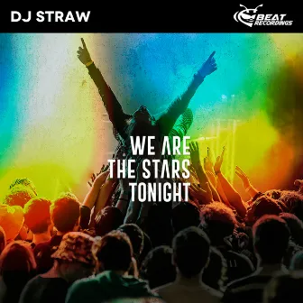 We Are the Stars Tonight by DJ Straw