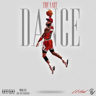 The Last Dance by Lil Hood