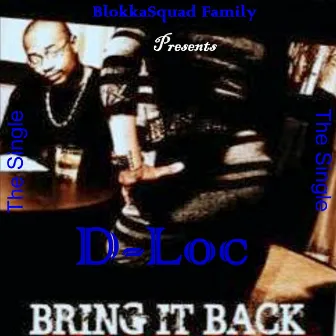 Bring It Back (feat. Dibiashi) by D-Loc