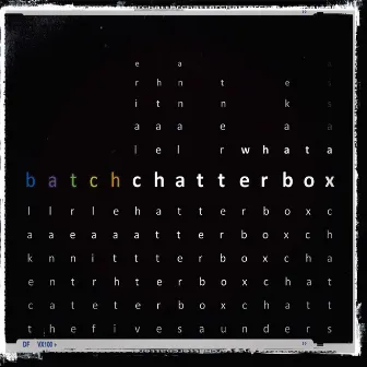 What A Chatterbox by Batch