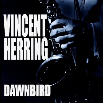 Dawnbird by Vincent Herring