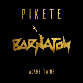 Pikete by Adame Twins