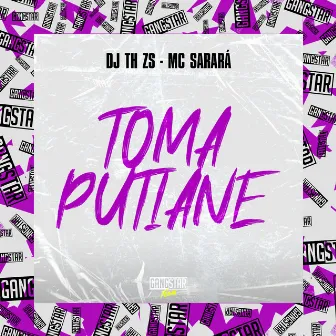 Toma Putiane by Mc Sarará