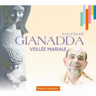 Veillée Mariale by Jean-Claude Gianadda