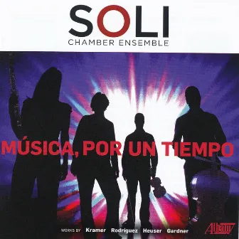 Música, por un tiempo by SOLI Chamber Ensemble