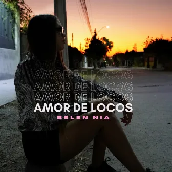 Amor de Locos by Belen Nia