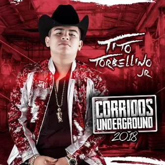 Corridos Underground 2018 by Tito Torbellino Jr