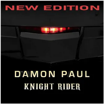 Knight Rider (New Edition) by Damon Paul