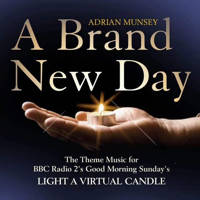 A Brand New Day: Light a Virtual Candle (The Theme Music for BBC Radio 2's Good Morning Sundays)