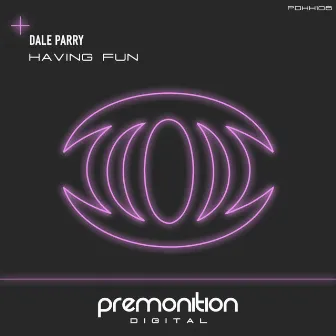 Having Fun by Dale Parry