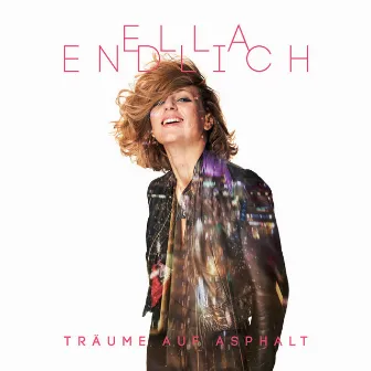 Träume auf Asphalt by Ella Endlich