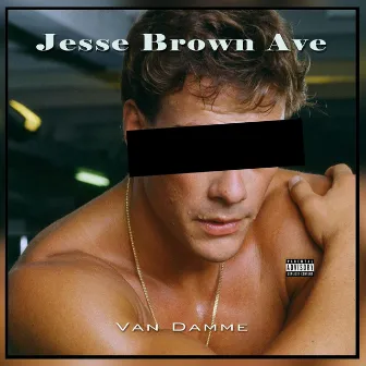 Van Damme by Jesse Brown Ave