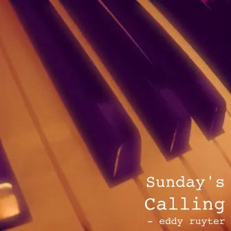 Sunday's Calling by Eddy Ruyter