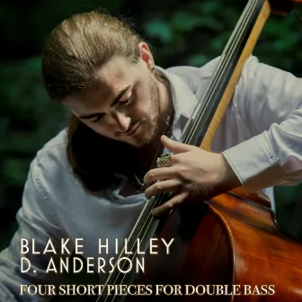 Four Short Pieces for Solo Double Bass by David Anderson