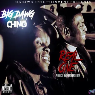 Real One by BigDawg Chino