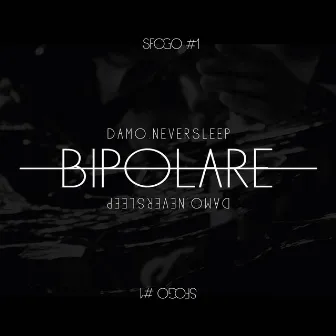 Bipolare by DAMO.NEVERSLEEP