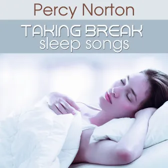 Taking Break by Percy Norton