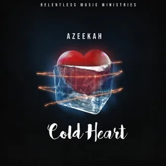 Cold heart by Azeekah