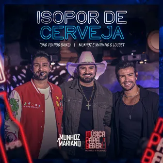 Isopor de cerveja (Uno voando baixo) [Ao Vivo] by Munhoz & Mariano