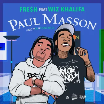 Paul Masson (feat. Wiz Khalifa) by Fre$H