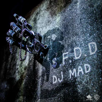 S.F.D.D by DJ Mad