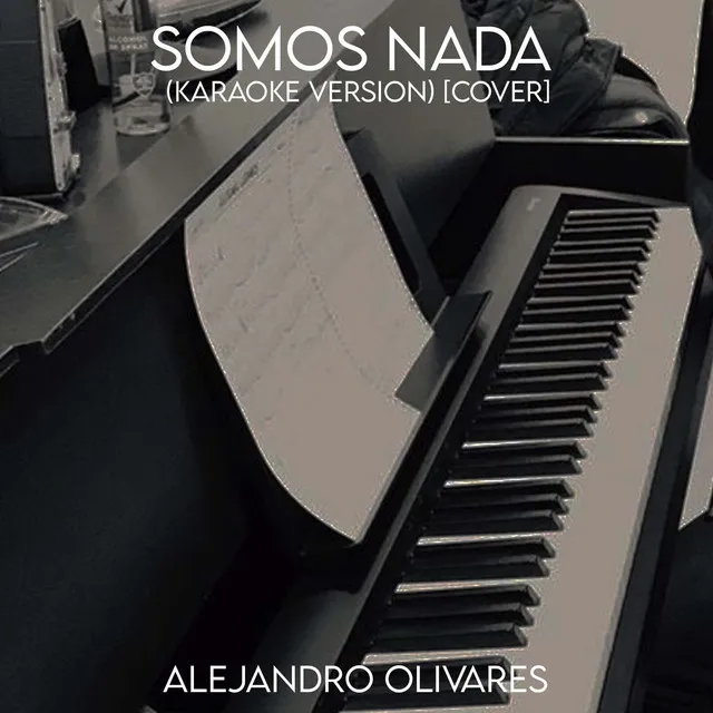 Somos Nada (Karaoke Cover)