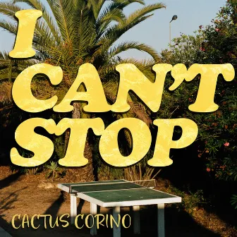 Icantstop by Cactus Corino